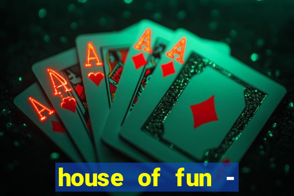 house of fun - casino slots