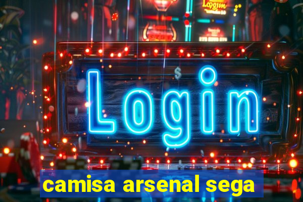 camisa arsenal sega