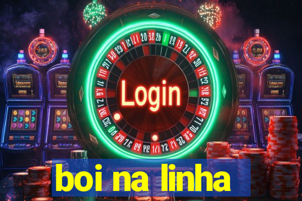 boi na linha