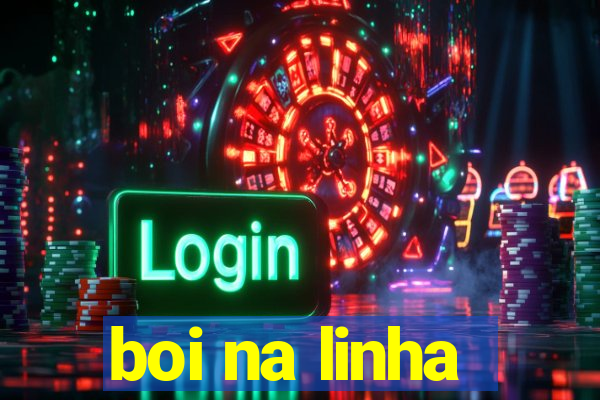 boi na linha