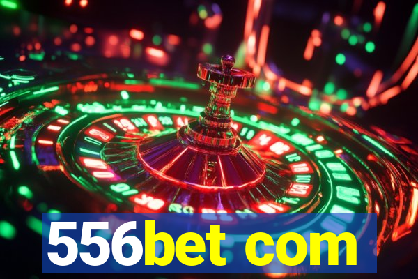 556bet com