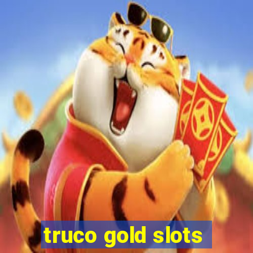 truco gold slots