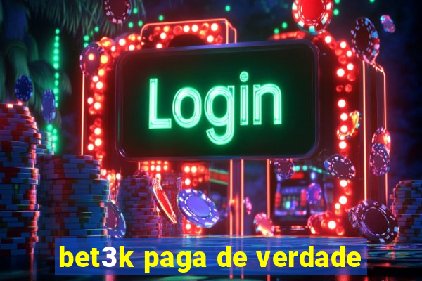 bet3k paga de verdade