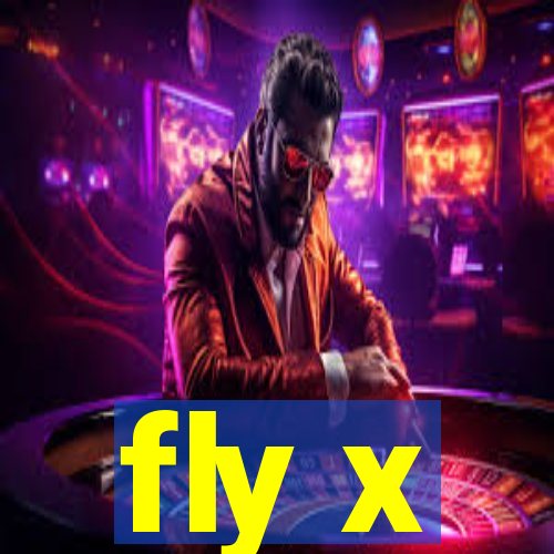 fly x