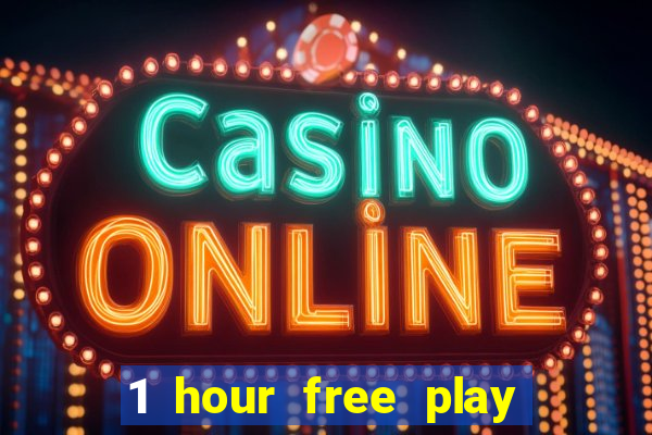 1 hour free play mobile casino