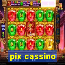 pix cassino