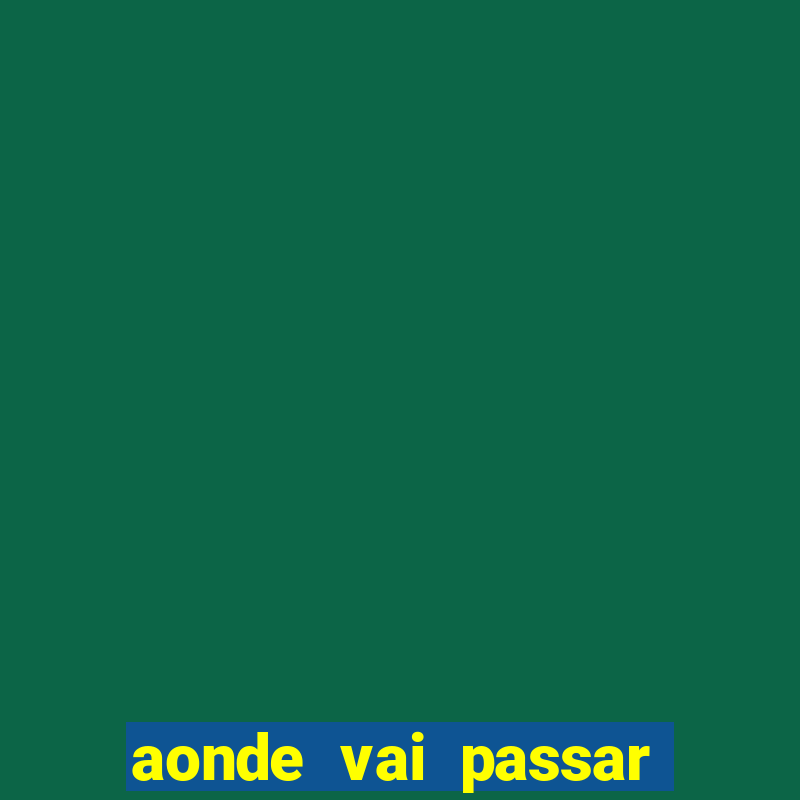 aonde vai passar jogo do sao paulo