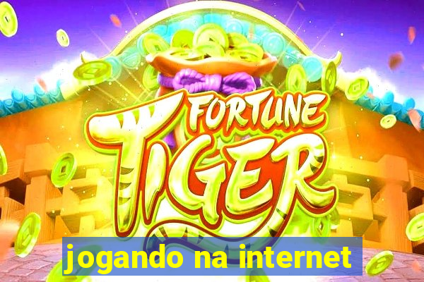 jogando na internet