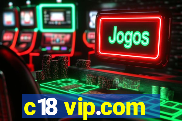 c18 vip.com