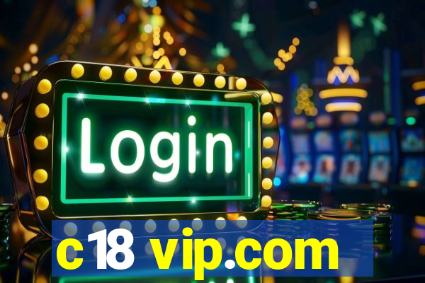 c18 vip.com