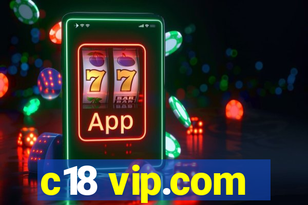 c18 vip.com