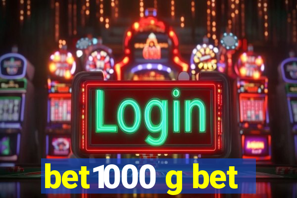 bet1000 g bet