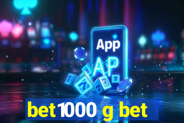 bet1000 g bet