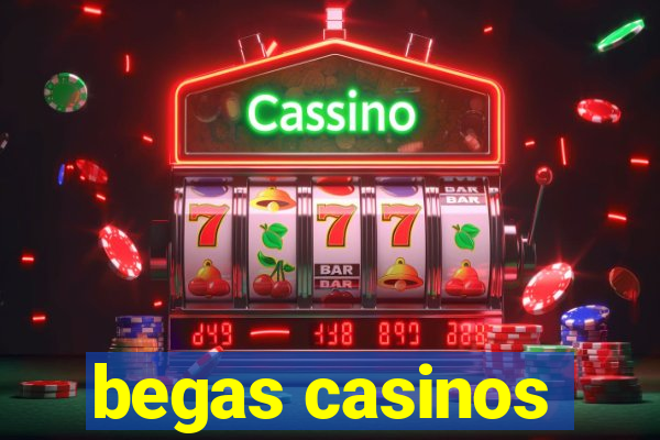 begas casinos