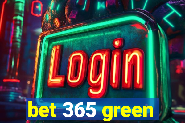 bet 365 green