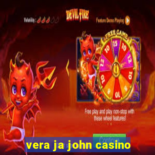 vera ja john casino