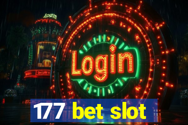 177 bet slot