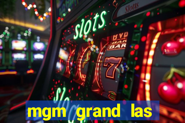 mgm grand las vegas casino