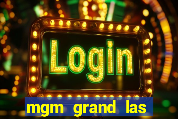 mgm grand las vegas casino