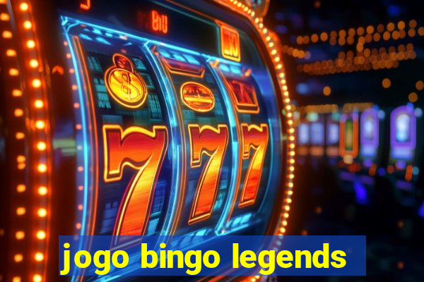 jogo bingo legends