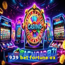 939 bet fortune ox