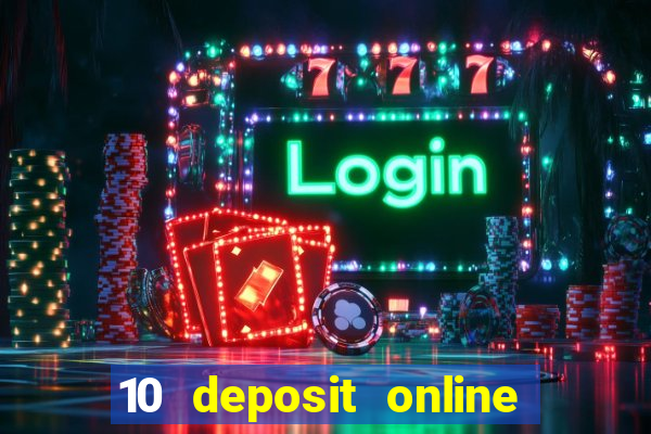 10 deposit online casino australia