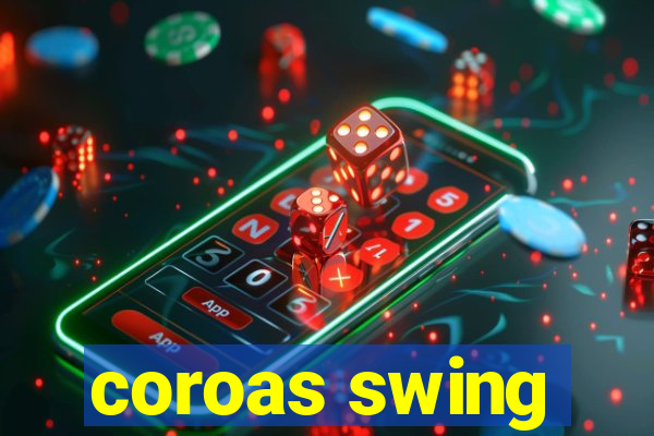 coroas swing