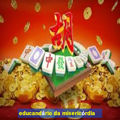 educandário da misericórdia