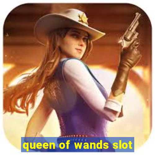 queen of wands slot