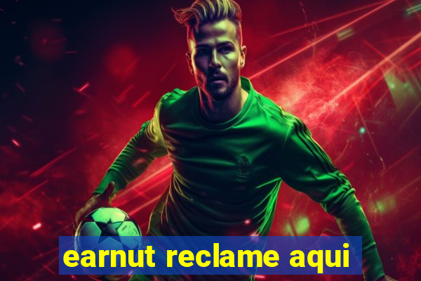 earnut reclame aqui