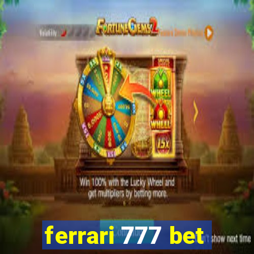 ferrari 777 bet