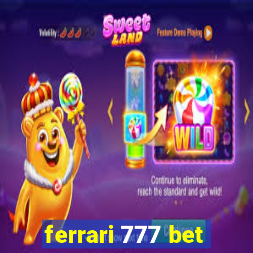 ferrari 777 bet