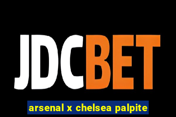 arsenal x chelsea palpite