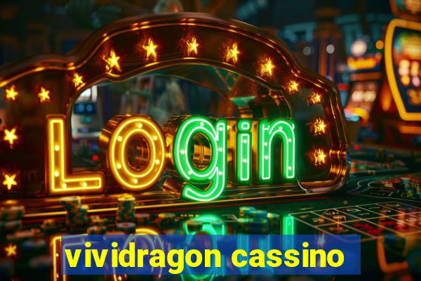 vividragon cassino