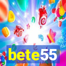 bete55