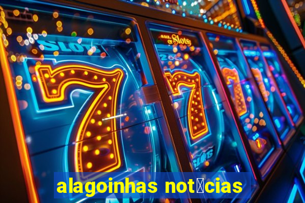 alagoinhas not铆cias