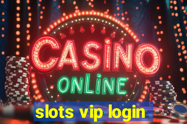 slots vip login