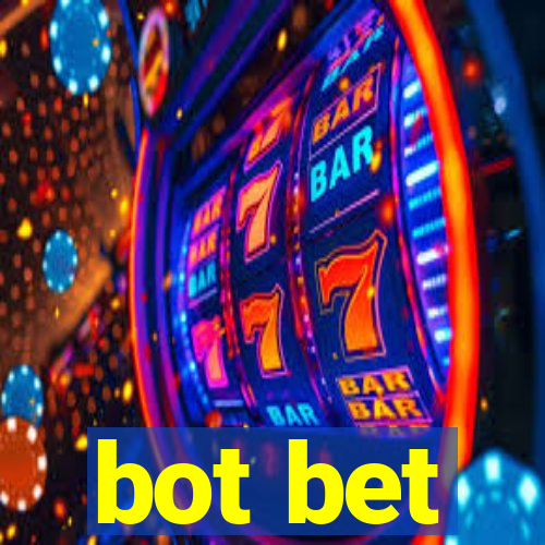 bot bet