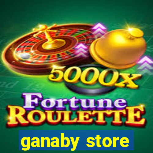 ganaby store