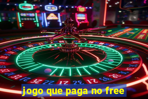 jogo que paga no free