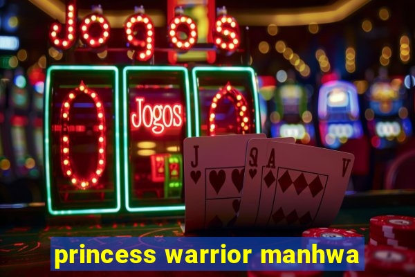 princess warrior manhwa