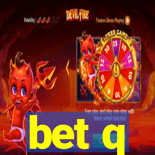 bet q