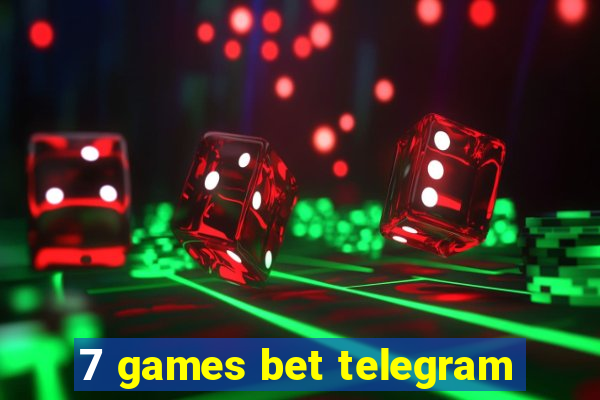 7 games bet telegram