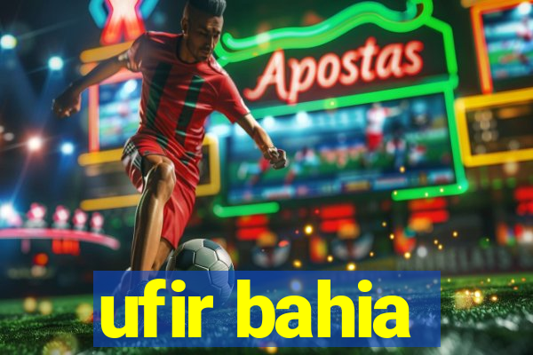 ufir bahia