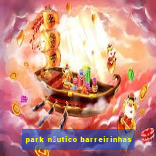 park n谩utico barreirinhas