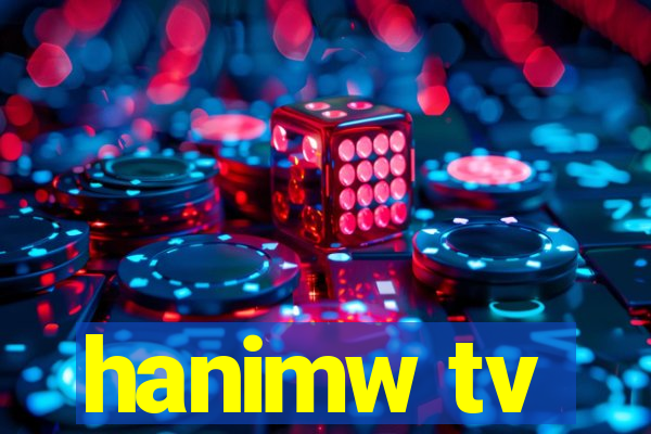 hanimw tv