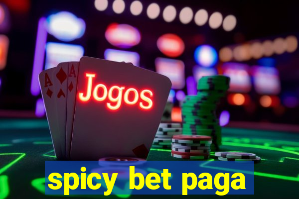 spicy bet paga