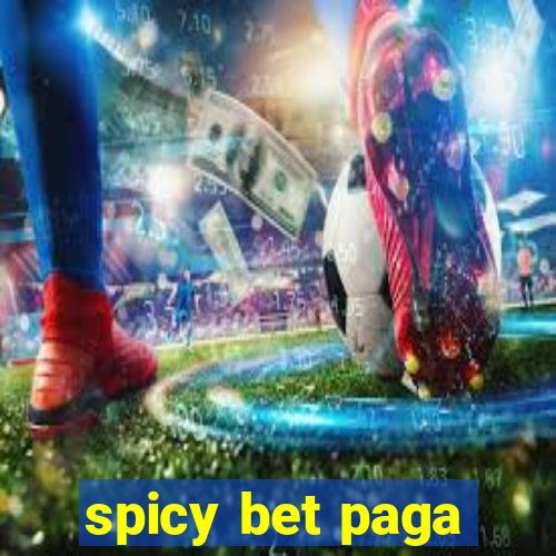 spicy bet paga