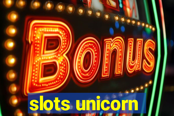 slots unicorn