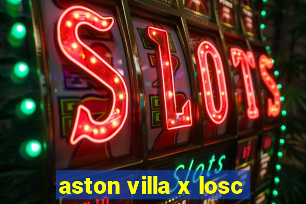 aston villa x losc